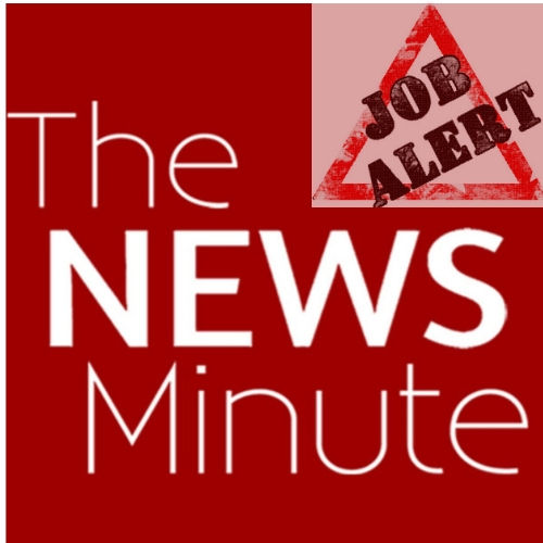Jobalert Business Lead At News Minute Tnm Agency Reporter